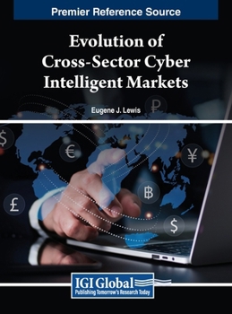 Hardcover Evolution of Cross-Sector Cyber Intelligent Markets Book