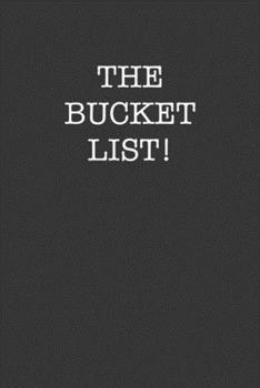 Paperback The Bucket List: 6x9 Journal Grey with White Text Book