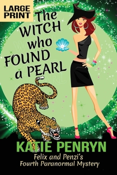 The Witch who Found a Pearl: Felix and Penzi's Fourth Paranormal Mystery - Book #4 of the Mpenzi Munro