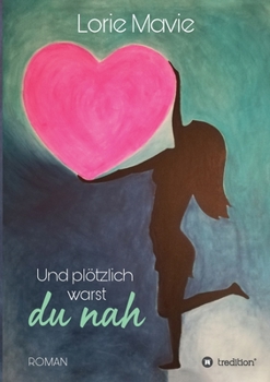 Paperback Und pl?tzlich warst du nah [German] Book