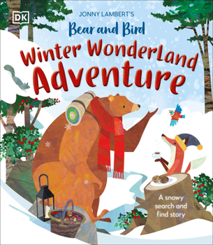 Hardcover Jonny Lambert's Bear and Bird Winter Wonderland Adventure: A Snowy Search and Find Story Book