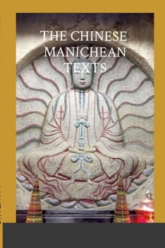 Paperback The Chinese Manichean Texts: English Translation Book