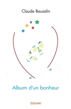 Paperback Album d'un bonheur [French] Book