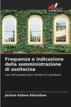 Paperback Frequenza e indicazione della somministrazione di ossitocina [Italian] Book