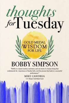 Paperback Thoughts for Tuesday: Gold Medal Wisdom for Life Book