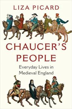 Hardcover Chaucer's People: Everyday Lives in Medieval England Book
