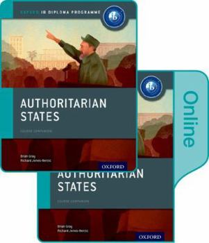 Paperback Authoritarian States: IB History Print and Online Pack: Oxford IB Diploma Program [With eBook] Book