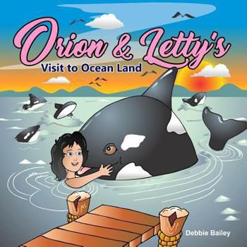 Paperback Orion & Letty's Visit to Ocean Land Book