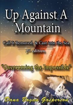 Paperback Up Against a Mountain: Second Edition Book