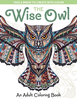 Paperback The Wise Owl: An Adult Coloring Book