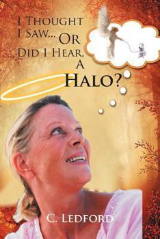 Paperback I Thought I Saw... or Did I Hear, a Halo? Book