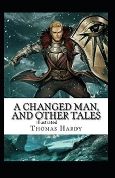 Paperback A Changed Man and Other Tales Illustrated Book