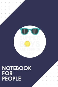 Paperback Notebook for People: Dotted Journal with Summer Boys in MAY Design - Cool Gift for a friend or family who loves happiness presents! - 6x9" Book