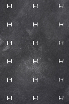 2020 Daily Planner Monogram H Pattern Monogram H Chalkboard 388 Pages: 2020 Planners Calendars Organizers Datebooks Appointment Books Agendas