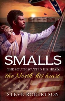 Paperback SMALLS: The South wanted his head. The North, his heart. Book