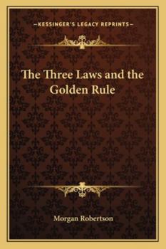 Paperback The Three Laws and the Golden Rule Book