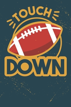 Paperback Touch Down: College Ruled Line Paper Journal or Notebook (6x9 Inches) with 120 Pages Book