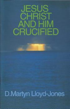 Paperback Jesus Christ and Him Crucified Book