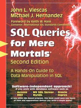 Paperback SQL Queries for Mere Mortals: A Hands-On Guide to Data Manipulation in SQL [With CDROM] Book