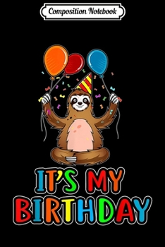 Composition Notebook: Cute Sloth Birthday Design  Journal/Notebook Blank Lined Ruled 6x9 100 Pages