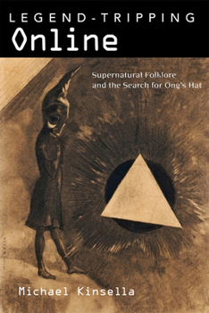 Paperback Legend-Tripping Online: Supernatural Folklore and the Search for Ong's Hat Book