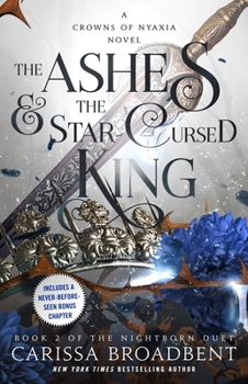 The Ashes and the Star-Cursed King - Book #2 of the Crowns of Nyaxia