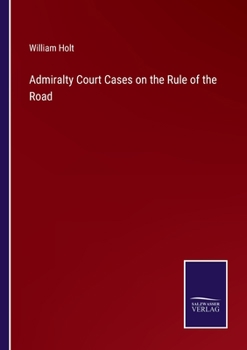 Paperback Admiralty Court Cases on the Rule of the Road Book