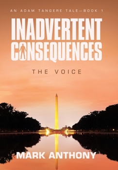 Hardcover Inadvertent Consequences: The Voice Book