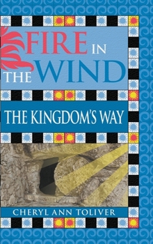 Hardcover Fire in the Wind: The Kingdom's Way Book