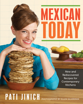 Hardcover Mexican Today: New and Rediscovered Recipes for Contemporary Kitchens Book