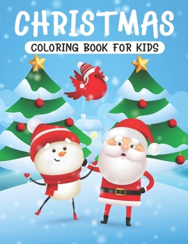 Christmas Coloring Book For Kids: A Super Amazing Christmas Coloring Activity Book for Kids And Teenagers.Relaxation And Meditation Designs, Book Size 8.5x 11.Great Christmas Gift for Boys & Girls.