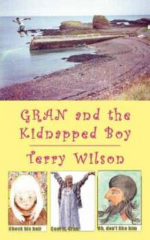 Paperback Gran and the Kidnapped Boy Book