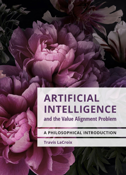 Paperback Artificial Intelligence and the Value Alignment Problem: A Philosophical Introduction Book