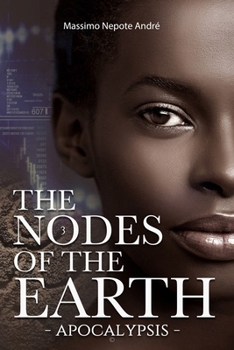 Paperback The Nodes of The Earth Vol.3: Apocalypsis Book