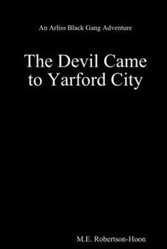 Paperback The Devil Came to Yarford City Book