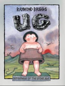 Hardcover Ug: Boy Genius of the Stone Age and His Search for Soft Trousers Book
