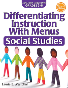 Differentiating Instruction with Menus: Social Studies: Grades 3-5