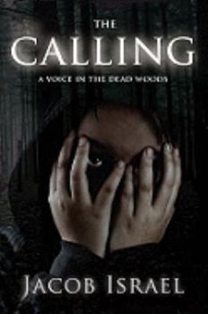 Paperback The Calling: A Voice in the Dead Woods Book