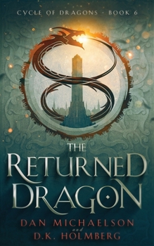 The Returned Dragon - Book #6 of the Cycle of Dragons