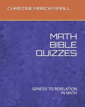 MATH BIBLE QUIZZES: GENESIS TO REVELATION IN MATH