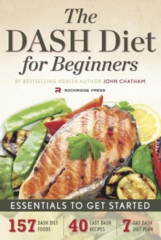 Paperback The Dash Diet for Beginners: Essentials to Get Started Book