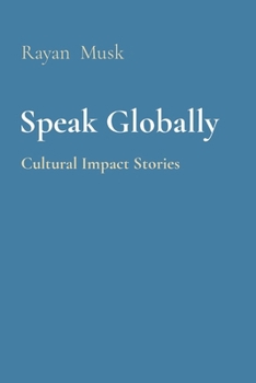 Paperback Speak Globally: Cultural Impact Stories Book