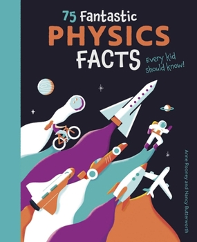 Paperback 75 Fantastic Physics Facts Every Kid Should Know! Book