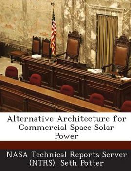 Paperback Alternative Architecture for Commercial Space Solar Power Book