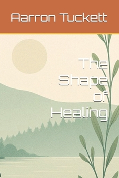 The Shape of Healing