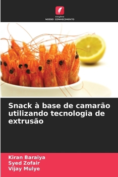 Paperback Snack à base de camarão utilizando tecnologia de extrusão [Portuguese] Book