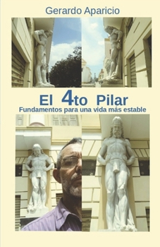 Paperback El 4to Pilar: Fundamentos para una vida más estable [Spanish] Book