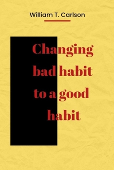 Paperback Changing bad habit to a good habit Book