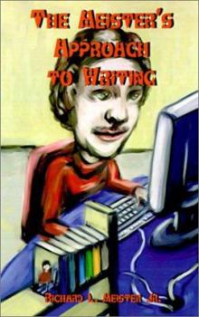 The Meister's Approach to Writing