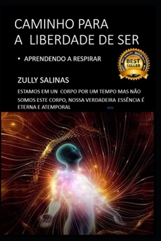 Paperback Caminho Para a Liberdade de Ser: Aprendendo a Respirar [Portuguese] Book